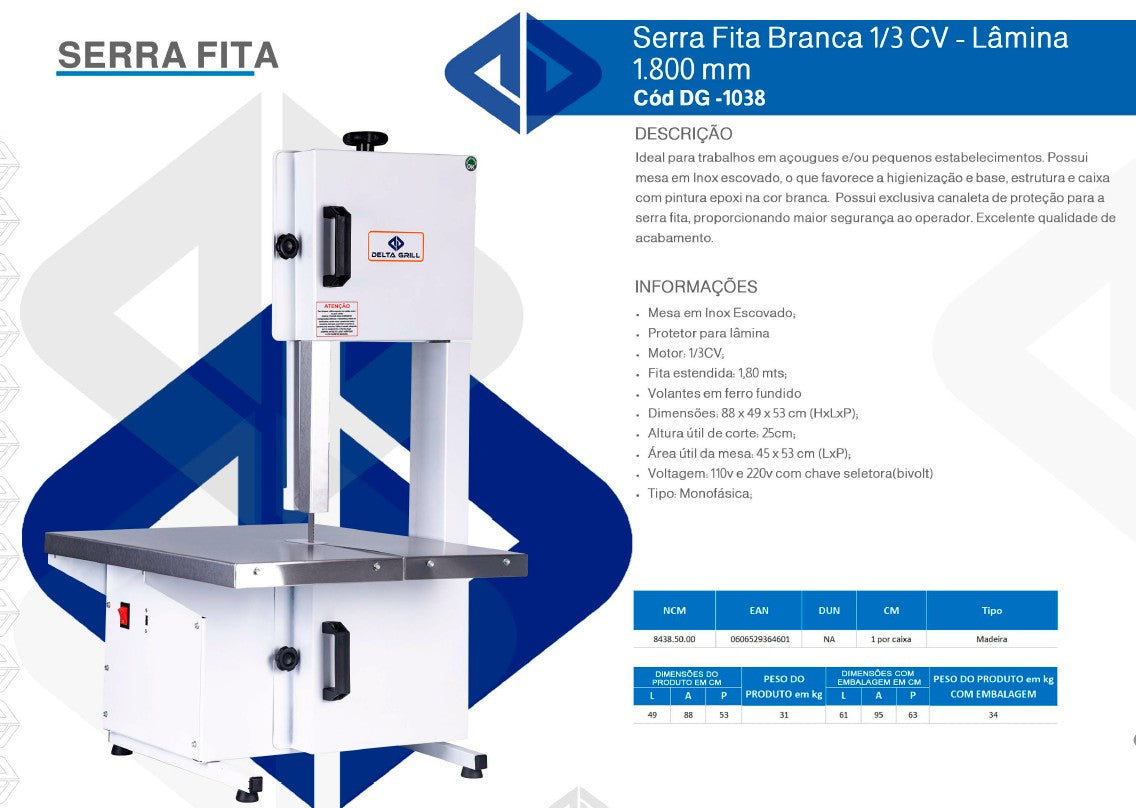 Serra Fita Branca 1,80 m Mesa Fixa 1/3 CV Bivolt Delta Grill DG-1038
