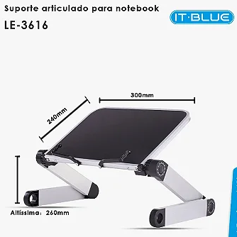 Suporte Articulado Dobrável para Notebook até 15,6 Polegadas IT-Blue LE-3616